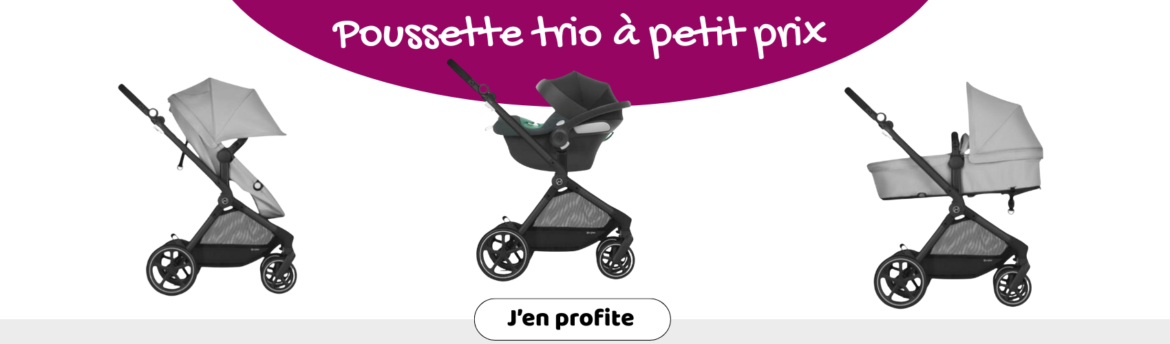 Poussette trio à petit prix