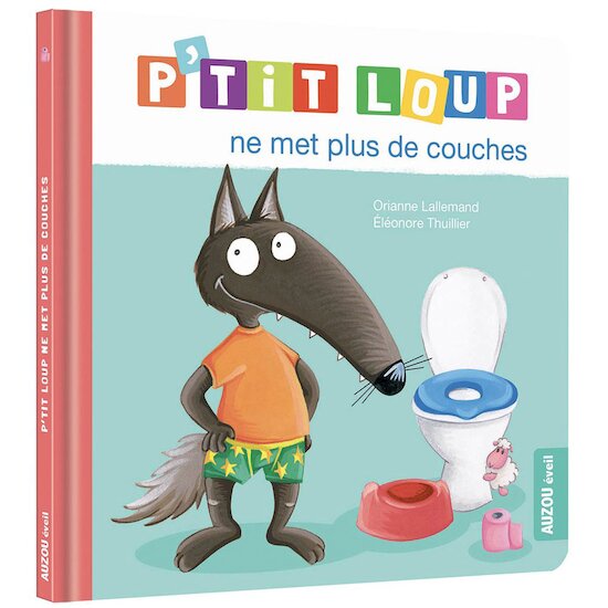 Auzou Livre P'tit Loup ne met plus de couches  