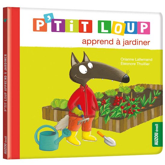 Auzou Livre P'tit Loup apprend à jardiner  