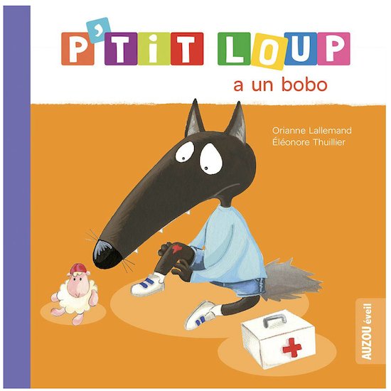 Auzou Livre P'tit Loup a un bobo  