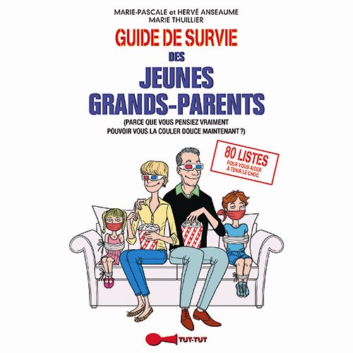 Guide de survie des jeunes grands-parents