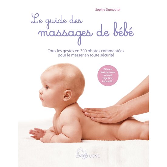 Larousse Livre Le guide des massages de bébé  