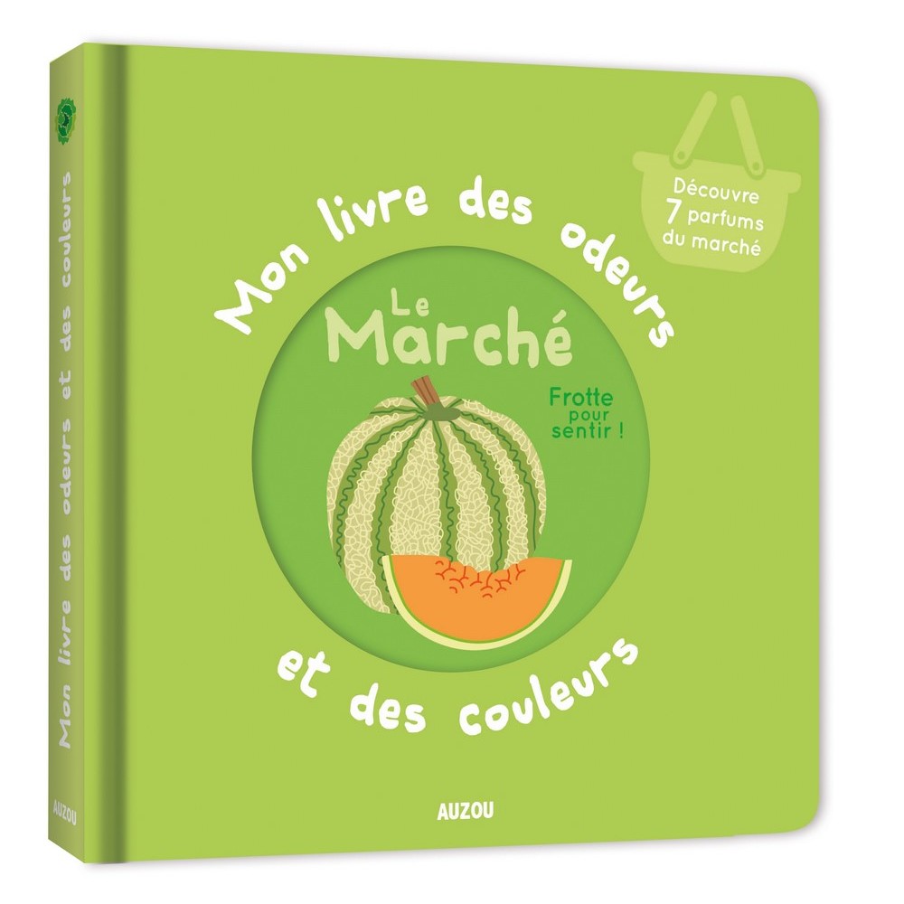 Mon livre des odeurs et des couleurs Le marché MULTICOLORE Auzou