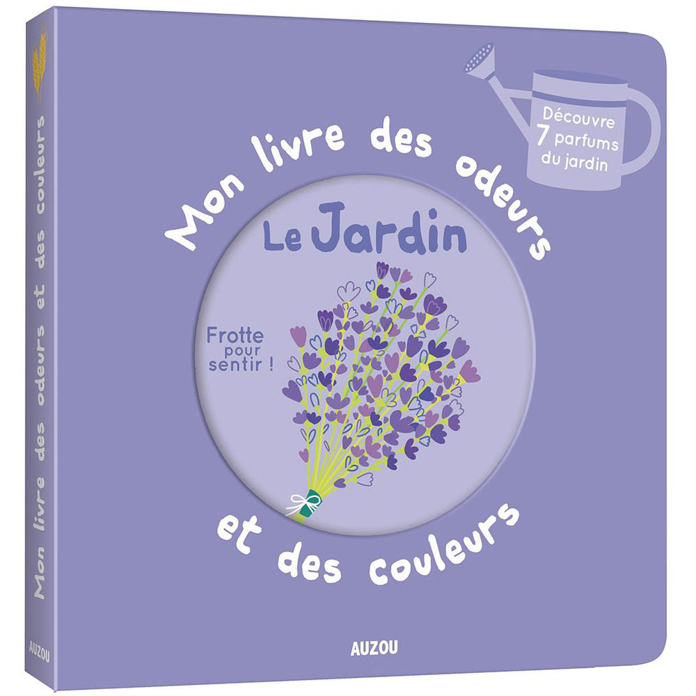 Mon livre des odeurs et des couleurs Le jardin MULTICOLORE Auzou