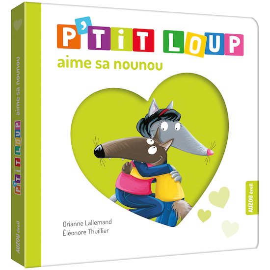 Auzou Livre P'tit Loup aime sa nounou  