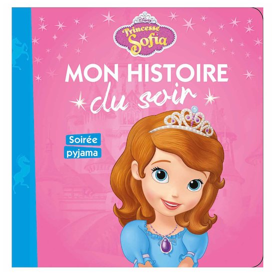 Hachette jeunesse Disney SOIREE PYJAMAS PRINCESSE SOFIA MON HISTOIRE S  