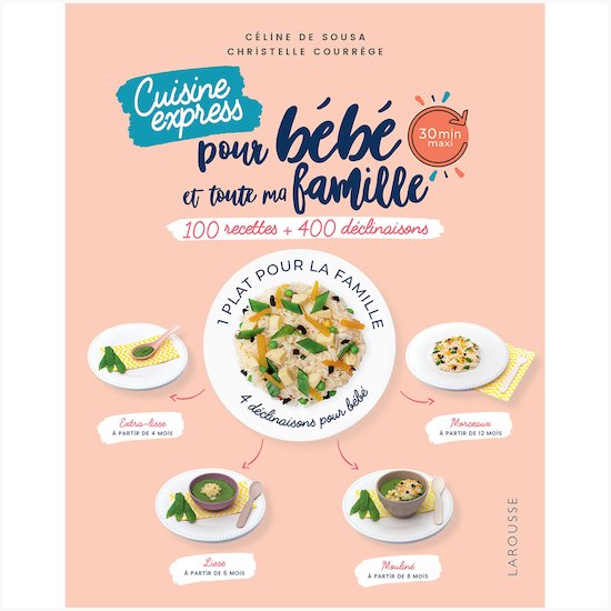 Larousse Livre Cuisine express pour bébé et toute ma famille  