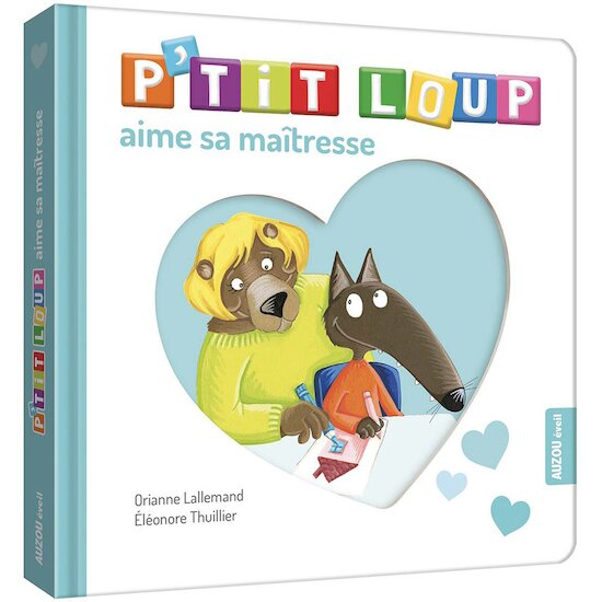 Auzou Livre P'tit Loup aime sa maîtresse  