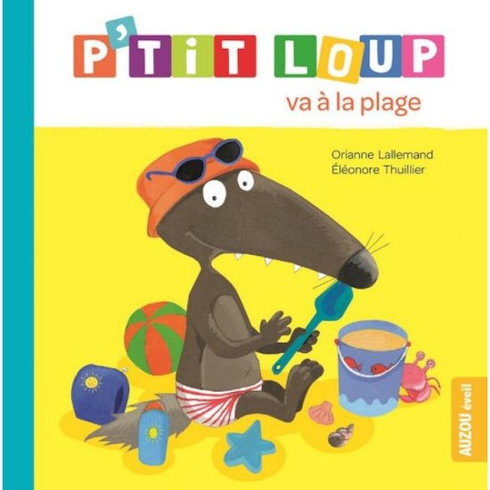 Auzou Livre P'tit Loup va à la plage  