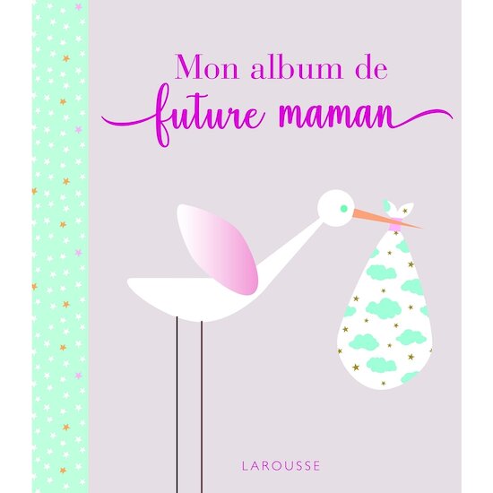 Larousse Mon album de future maman  